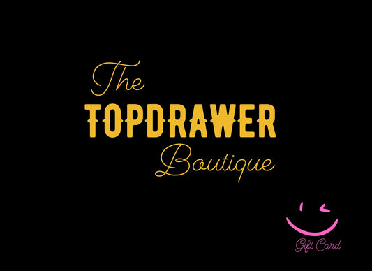 Gift Card - The TopDrawer Boutique
